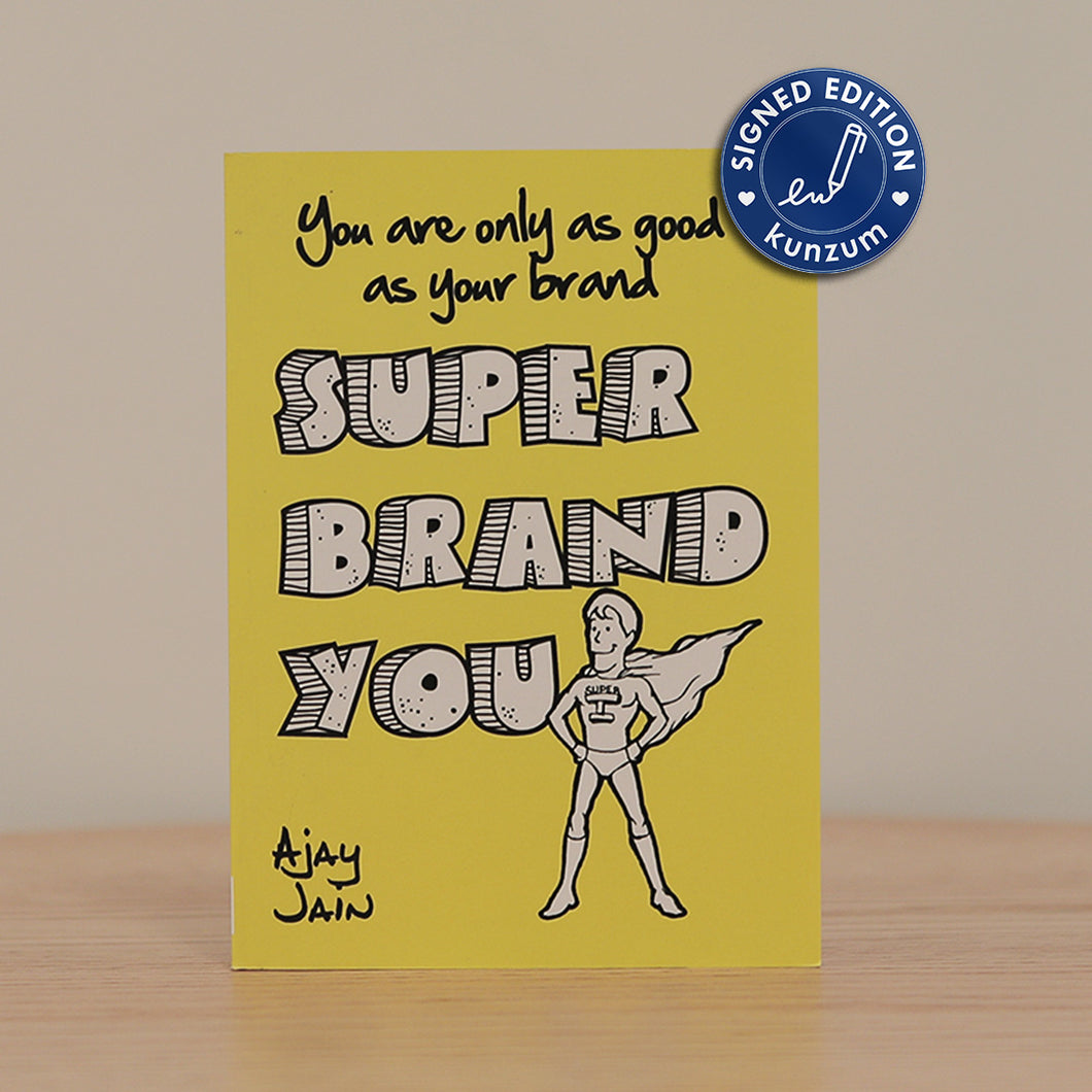 Super Brand You by Ajay Jain: SIGNED EDITION