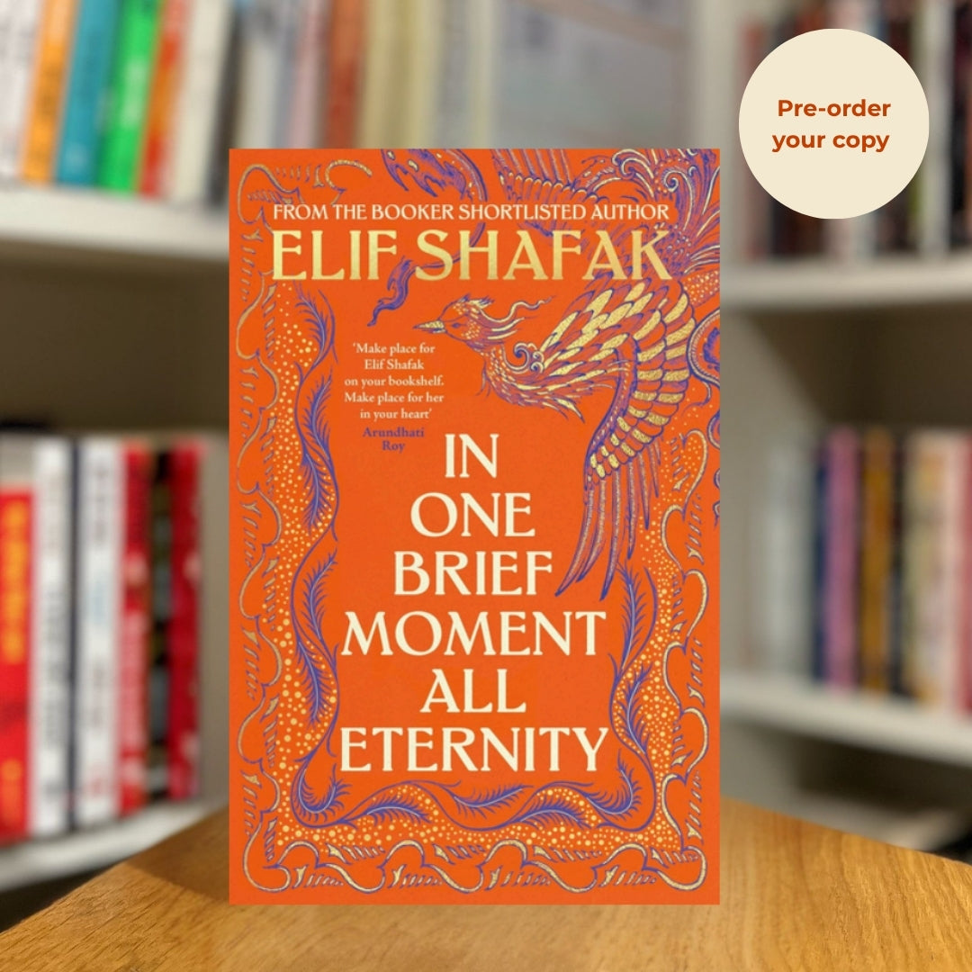 Pre-Order: In One Brief Moment All Eternity by Elif Shafak