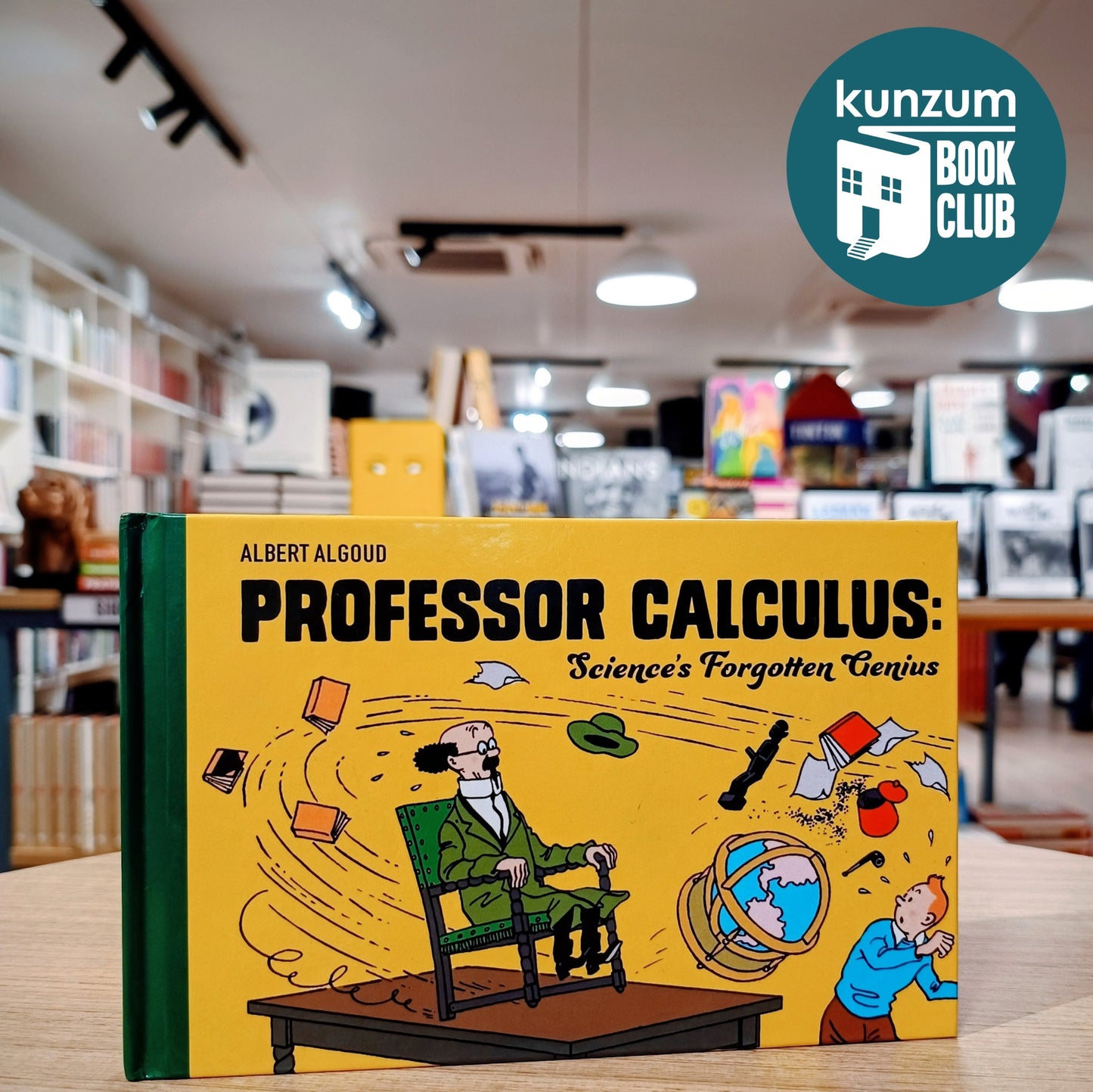 Professor Calculus: Science's Forgotten Genius by Albert Algoud