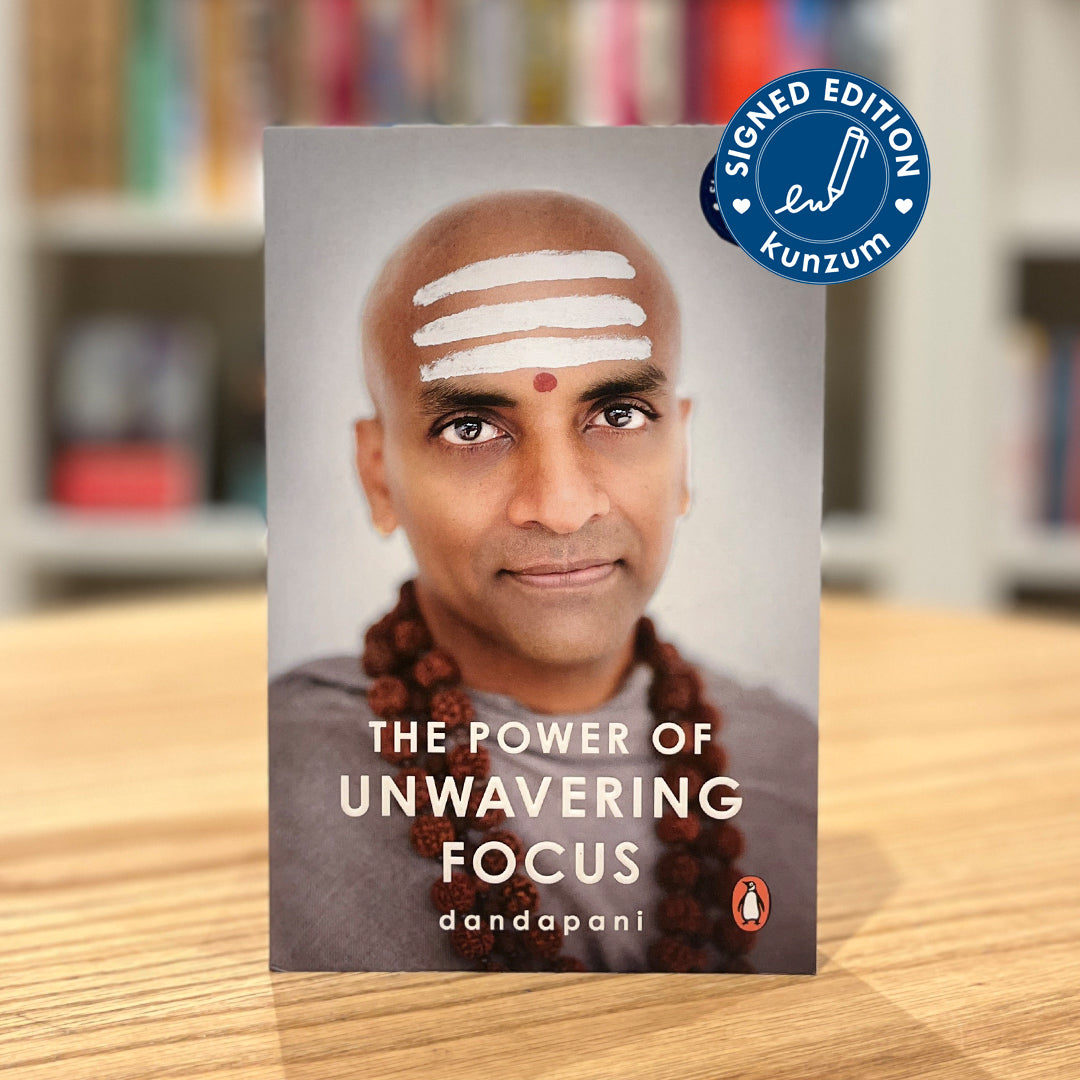 SIGNED EDITION: The Power of Unwavering Focus: Focus Your Mind, Find Joy and Manifest Your Goals By Dandapani
