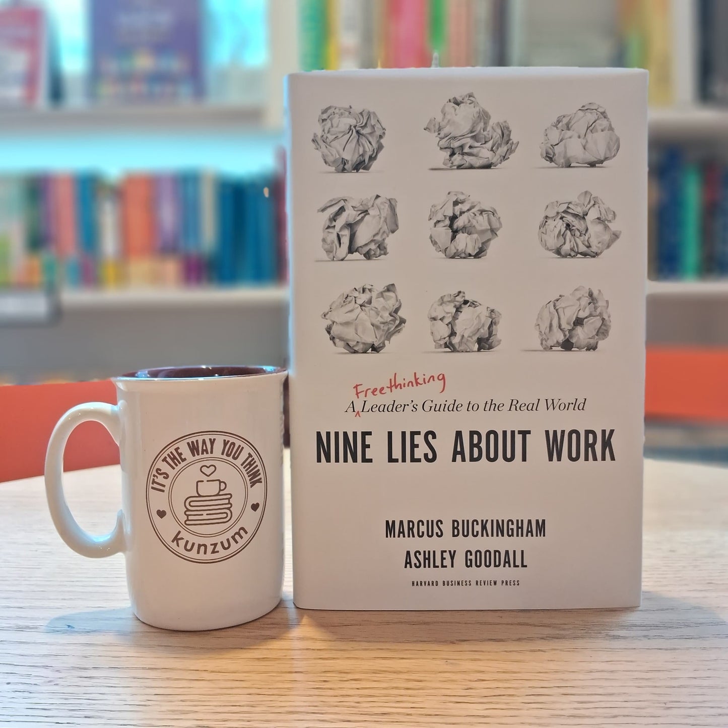 Nine Lies about Work by Ashley Goodall and Marcus Buckingham