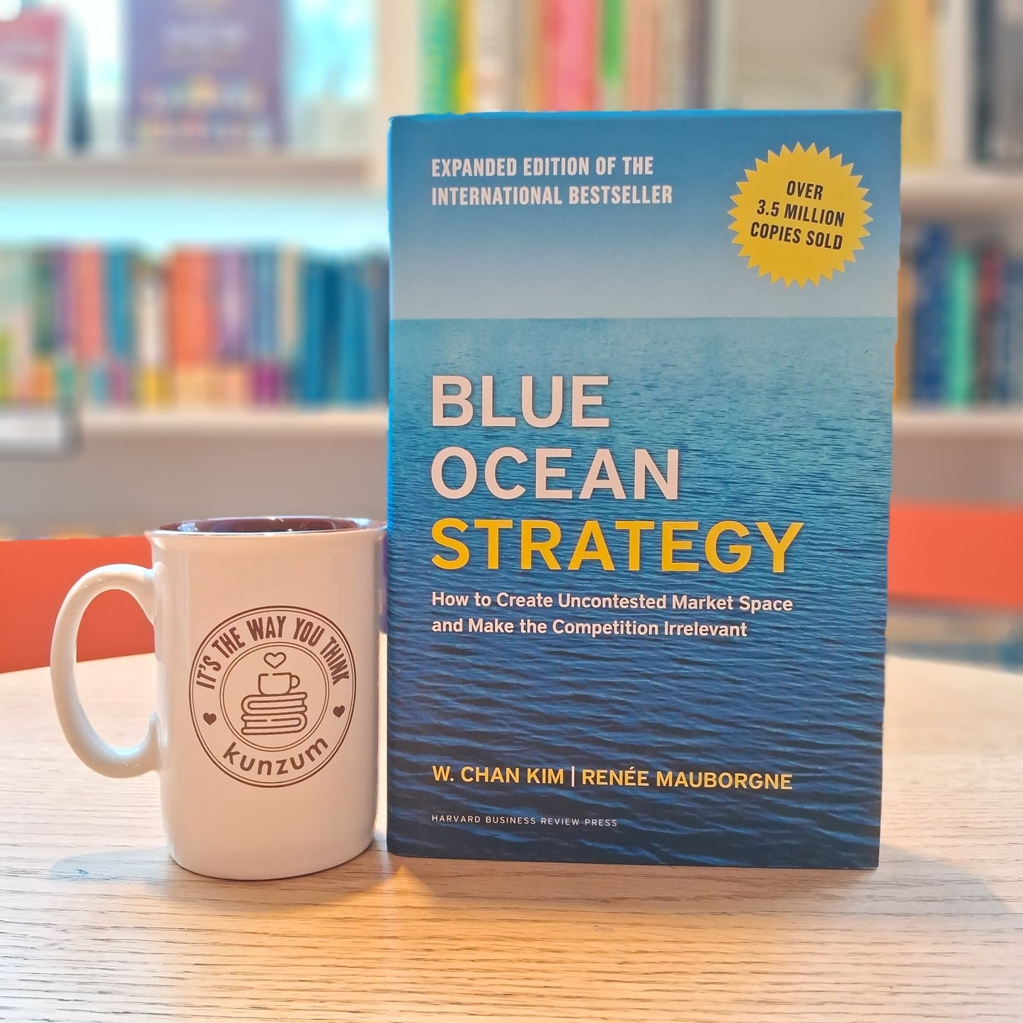 Blue Ocean Strategy by Renée Mauborgne and W. Chan Kim