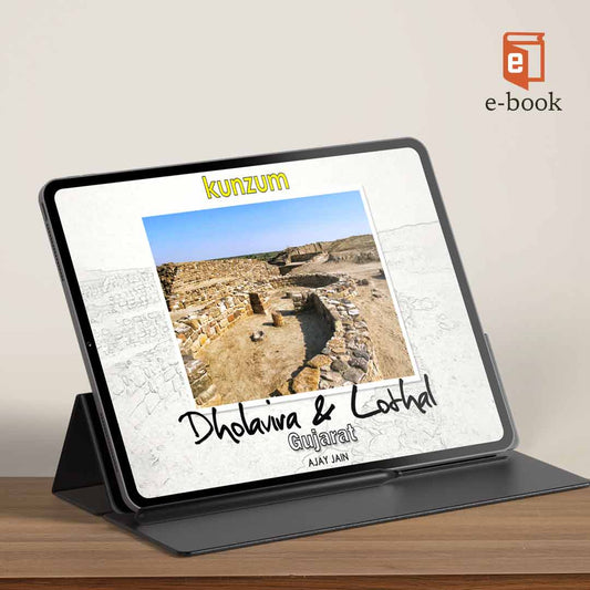 Dholavira & Lothal - Gujarat, India (eBook)