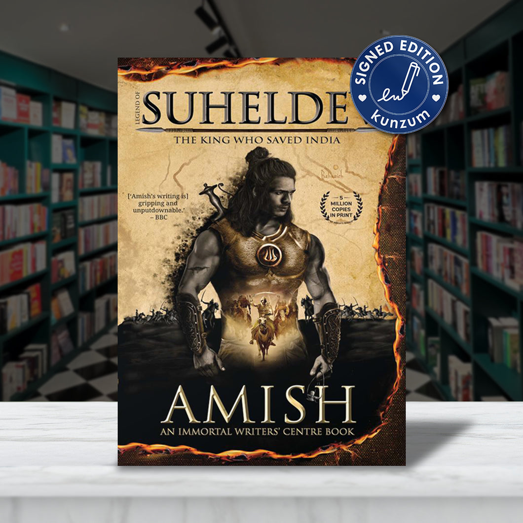 SIGNED EDITION: Legend of Suheldev: The King Who Saved India by Amish Tripathi