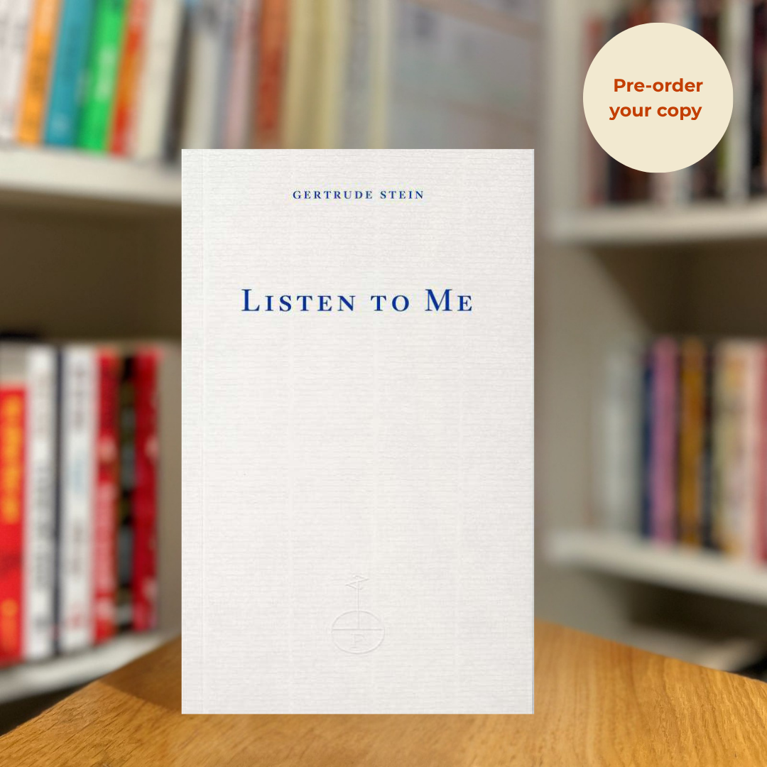 Pre-order: Listen to Me by Gertrude Stein