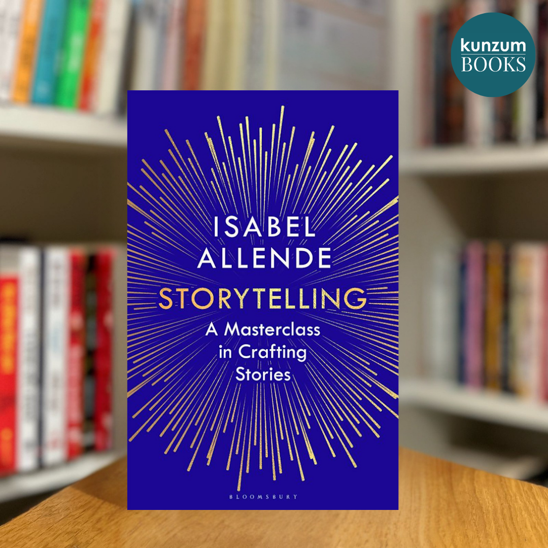 Storytelling - A Masterclass in Crafting Stories by Isabel Allende