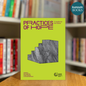 Practices of Hope: A Reader for the Future