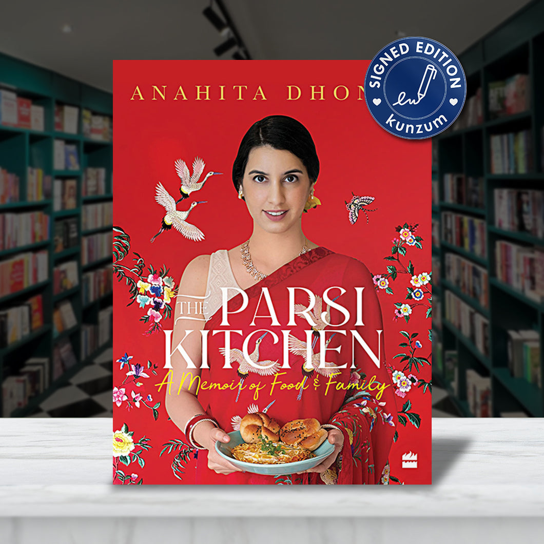 SIGNED EDITION: The Parsi Kitchen: A Memoir of Food and Family by Anahita Dhondy