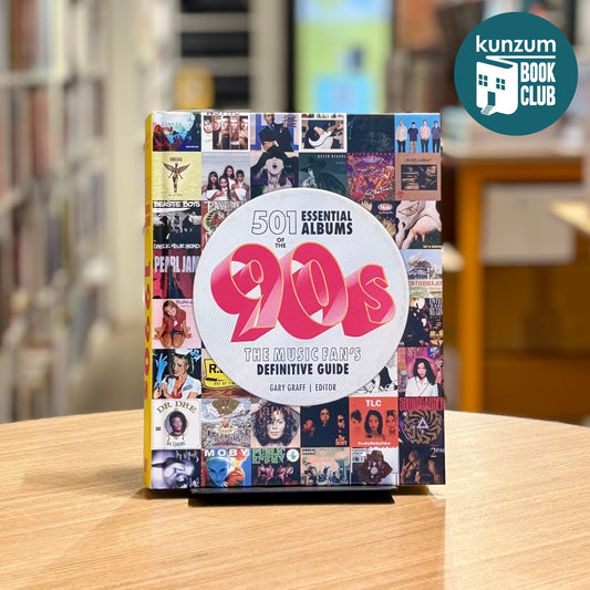 501 Essential Albums of the 90s by Gary Graff