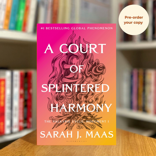 Pre-order: A Court of Splintered Harmony by Sarah J Maas