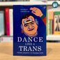 Dance like a Trance: From Jogathi to Padma Shri by Raghav Chinivar