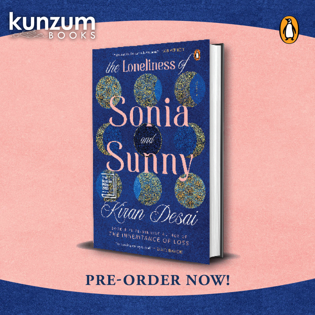 BOOKER SHORTLIST 2025: The Loneliness of Sonia and Sunny by Kiran Desai (HARDCOVER)
