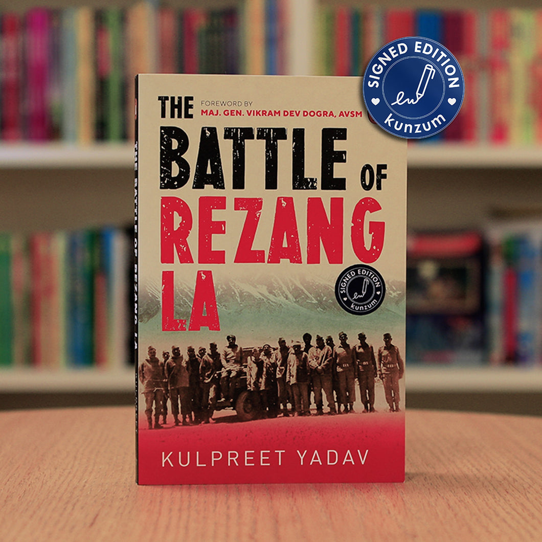 SIGNED EDITION: The Battle of Rezang La by Kulpreet Yadav