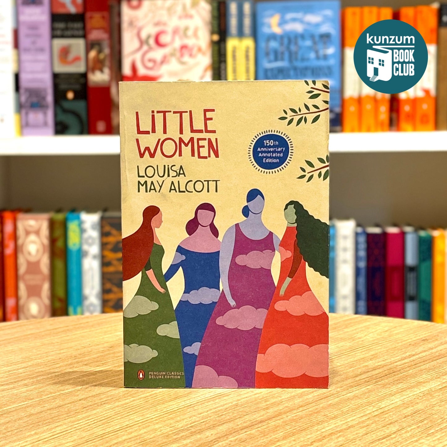 Little Women 150th Anniversary (Penguin Classics Deluxe Edition) by Louisa May Alcott