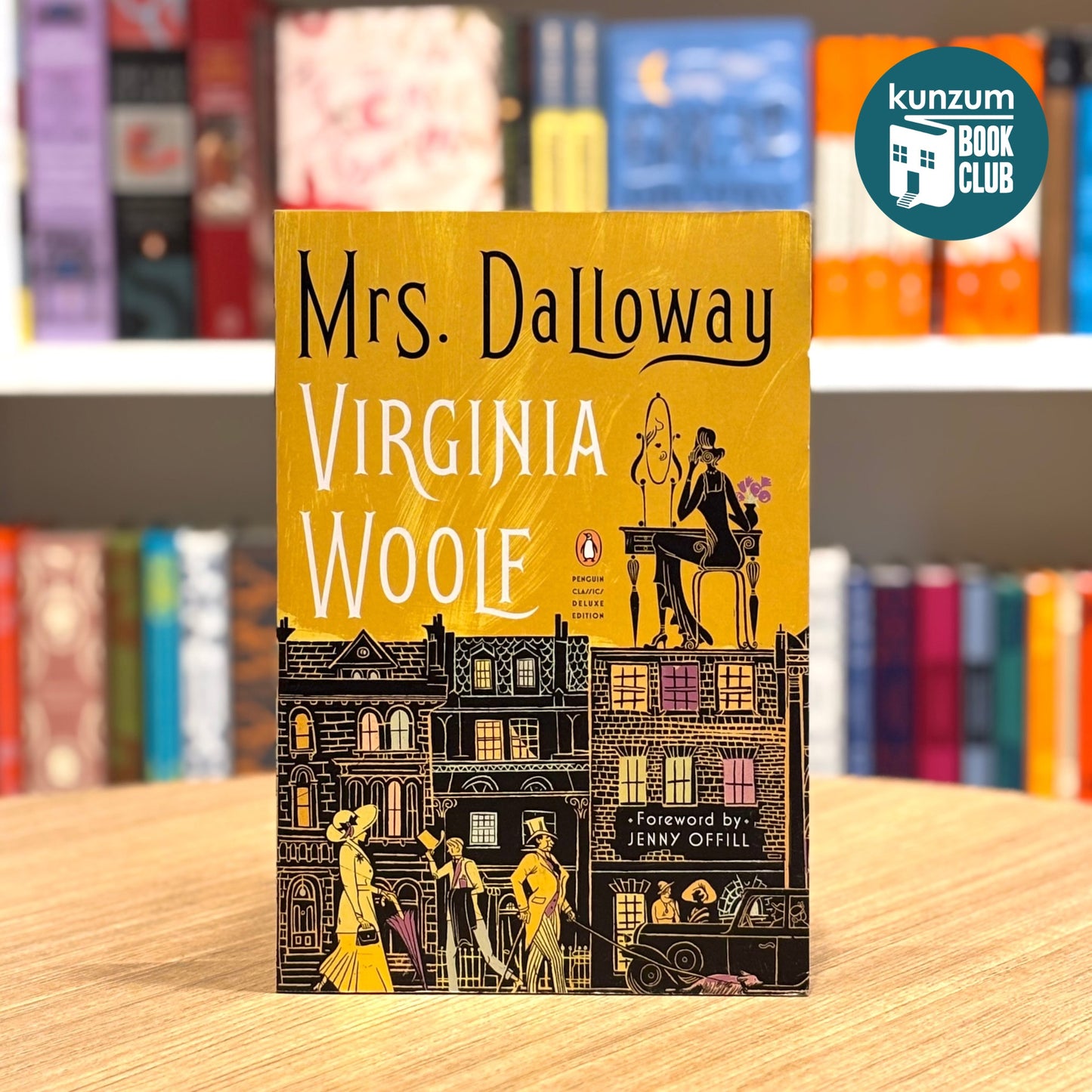 Mrs Dalloway (Penguin Classics Deluxe Edition) by Virginia Woolf