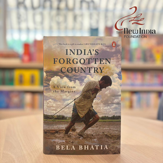 India’s Forgotten Country by Bela Bhatia