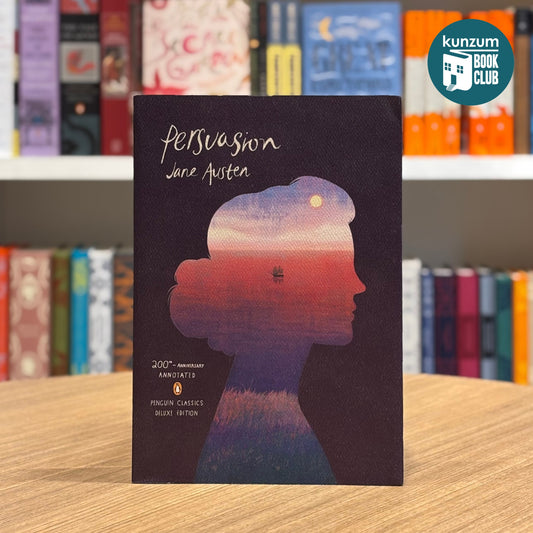 Persuasion 200th Anniversary (Penguin Classics Deluxe Edition) by Jane Austen