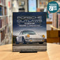 Porsche Outlaws: Stuttgart Hot Rods by Michael Alan Ross