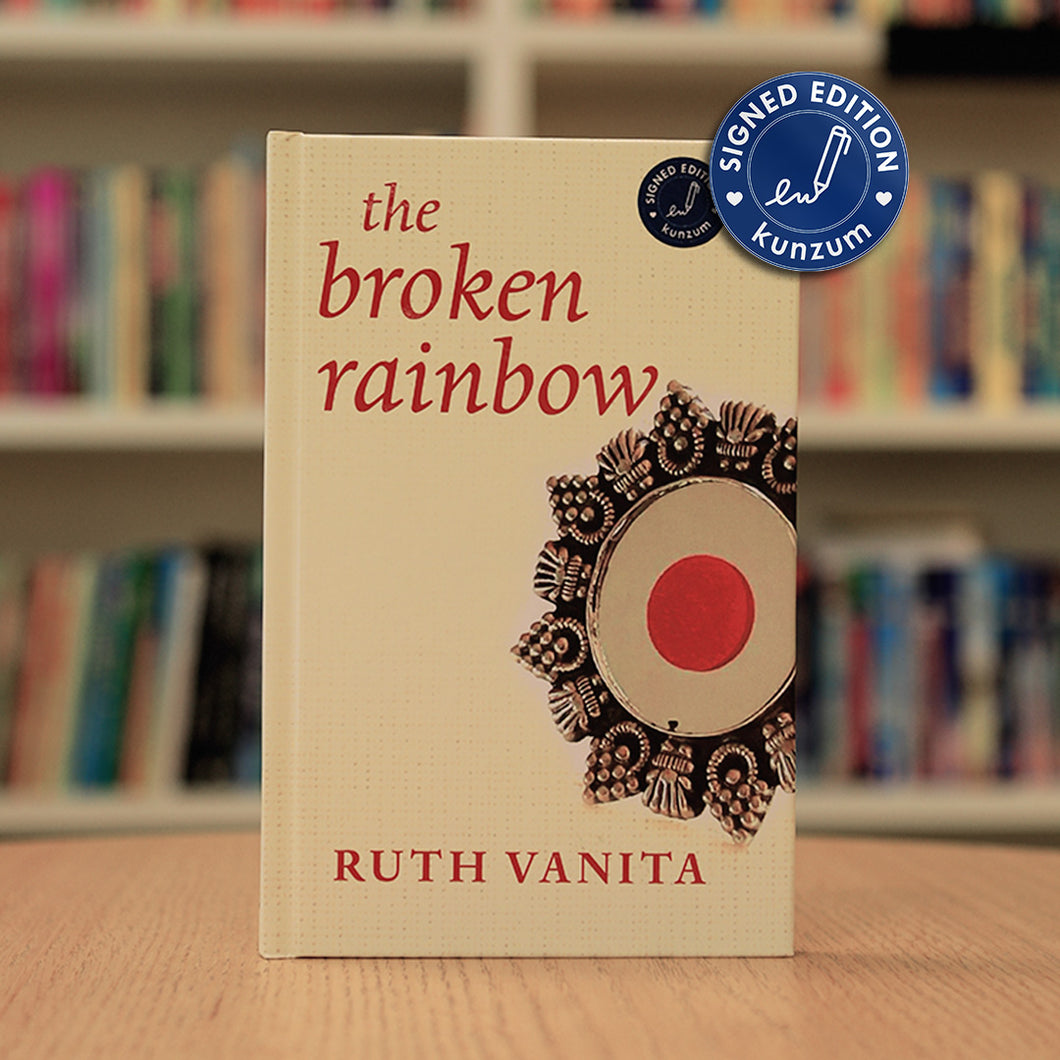 SIGNED EDITION: The Broken Rainbow by Ruth Vanita