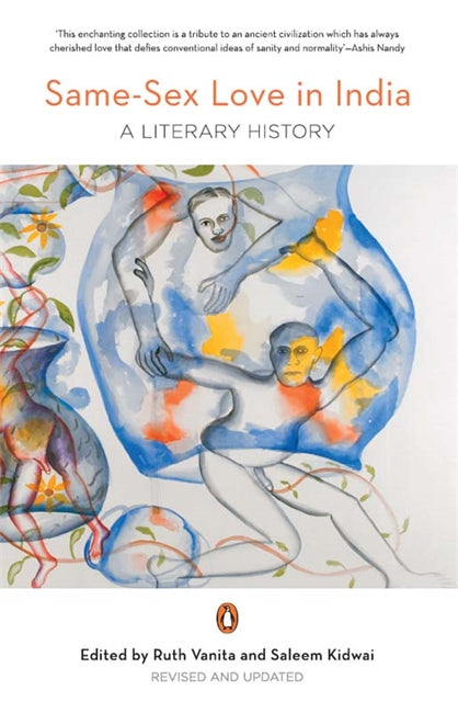 Same Sex Love in India: A Literary History by Ruth Vanita and Saleem Kidwai