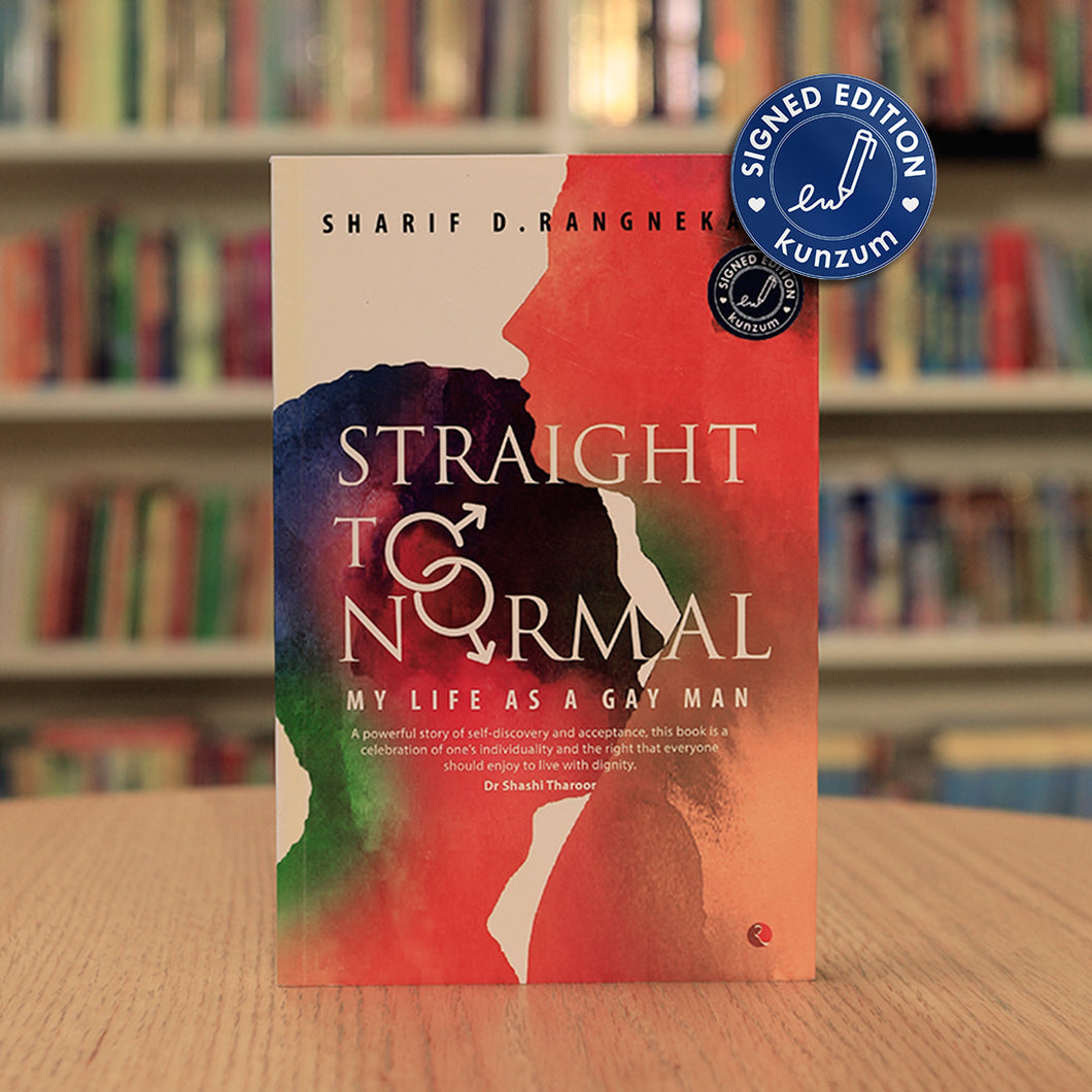 SIGNED EDITION: Straight to Normal: My Life as a Gay Man by Sharif D. Rangnekar