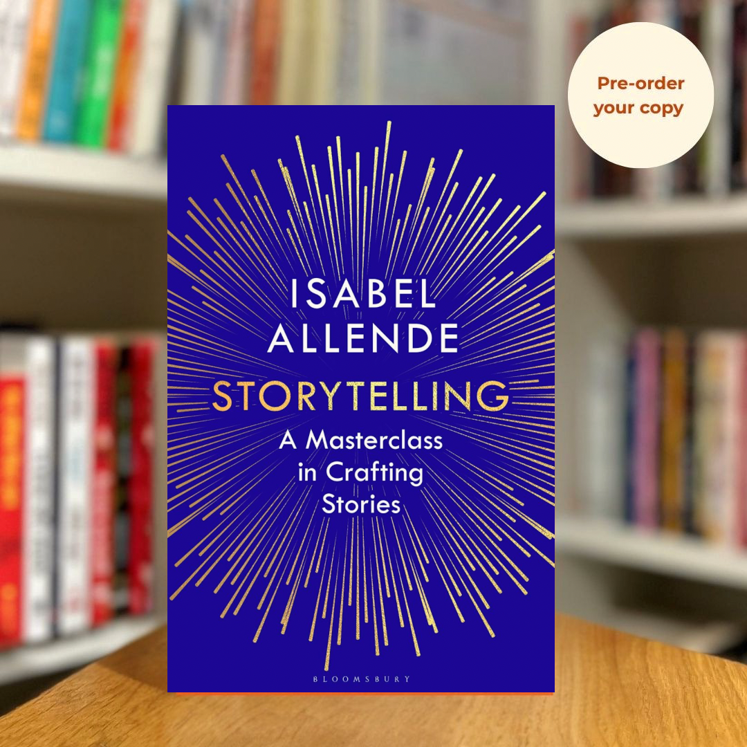 Pre-order: Storytelling - A Masterclass in Crafting Stories by Isabel Allende