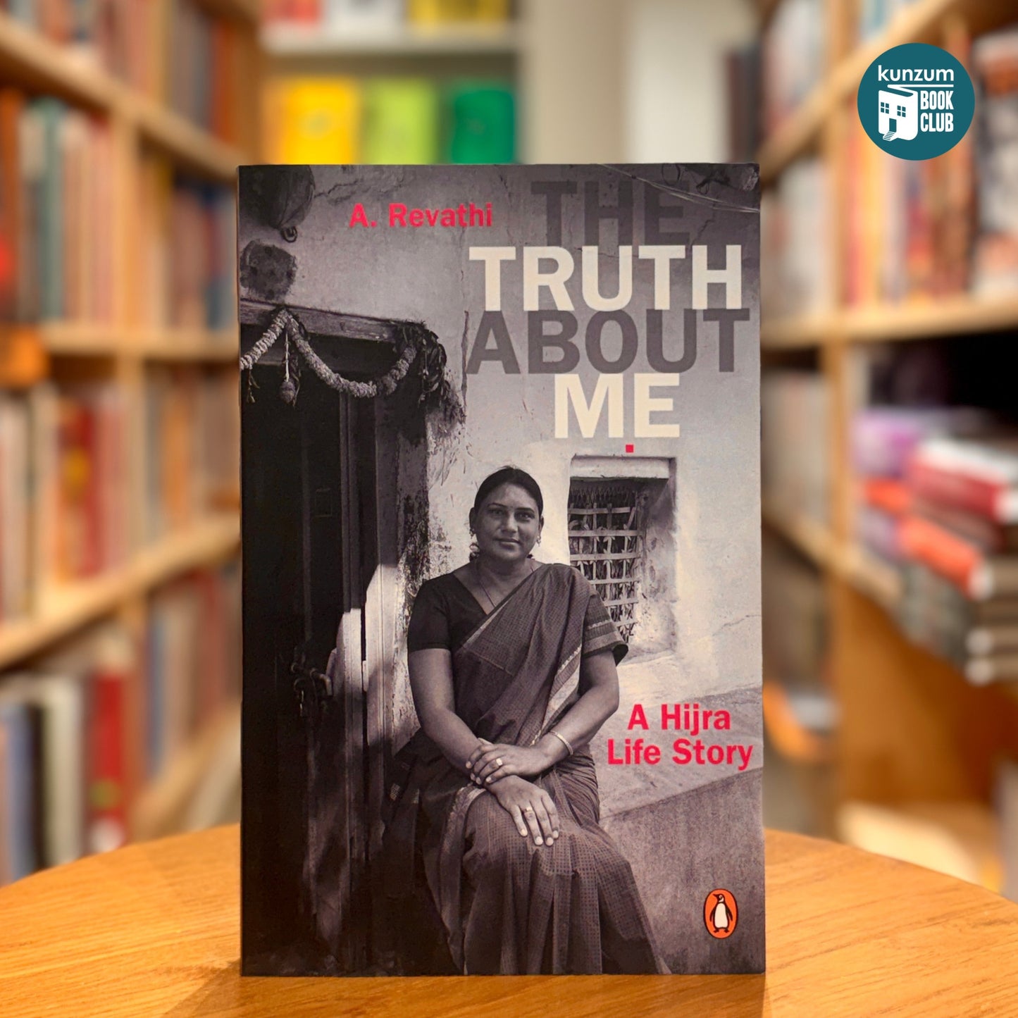 The Truth About Me: A Hijra Life Story by A Revathi