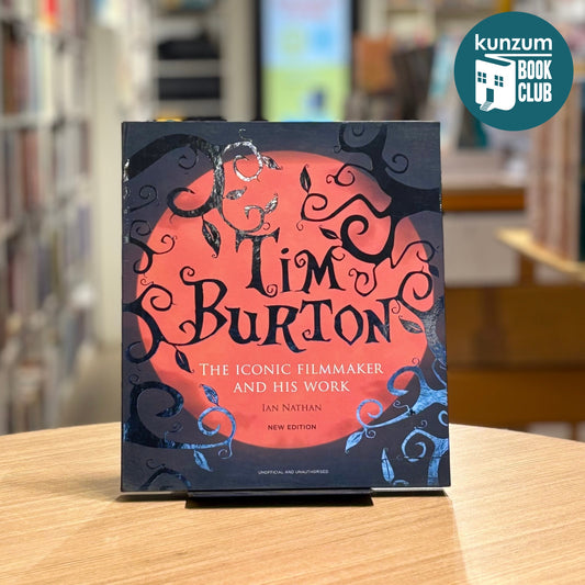 Tim Burton: The Iconic Filmmaker and his Work by Ian Nathan (Slipcase Edition)