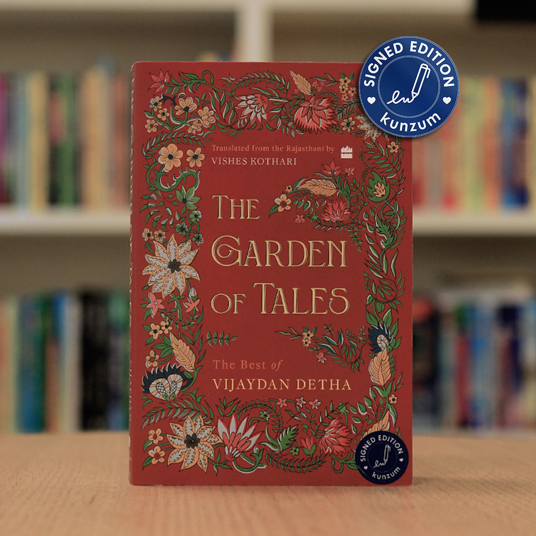 SIGNED EDITION: The Garden of Tales: The Best of Vijaydan Detha by Vijaydan Detha; Translated by Vishes Kothari