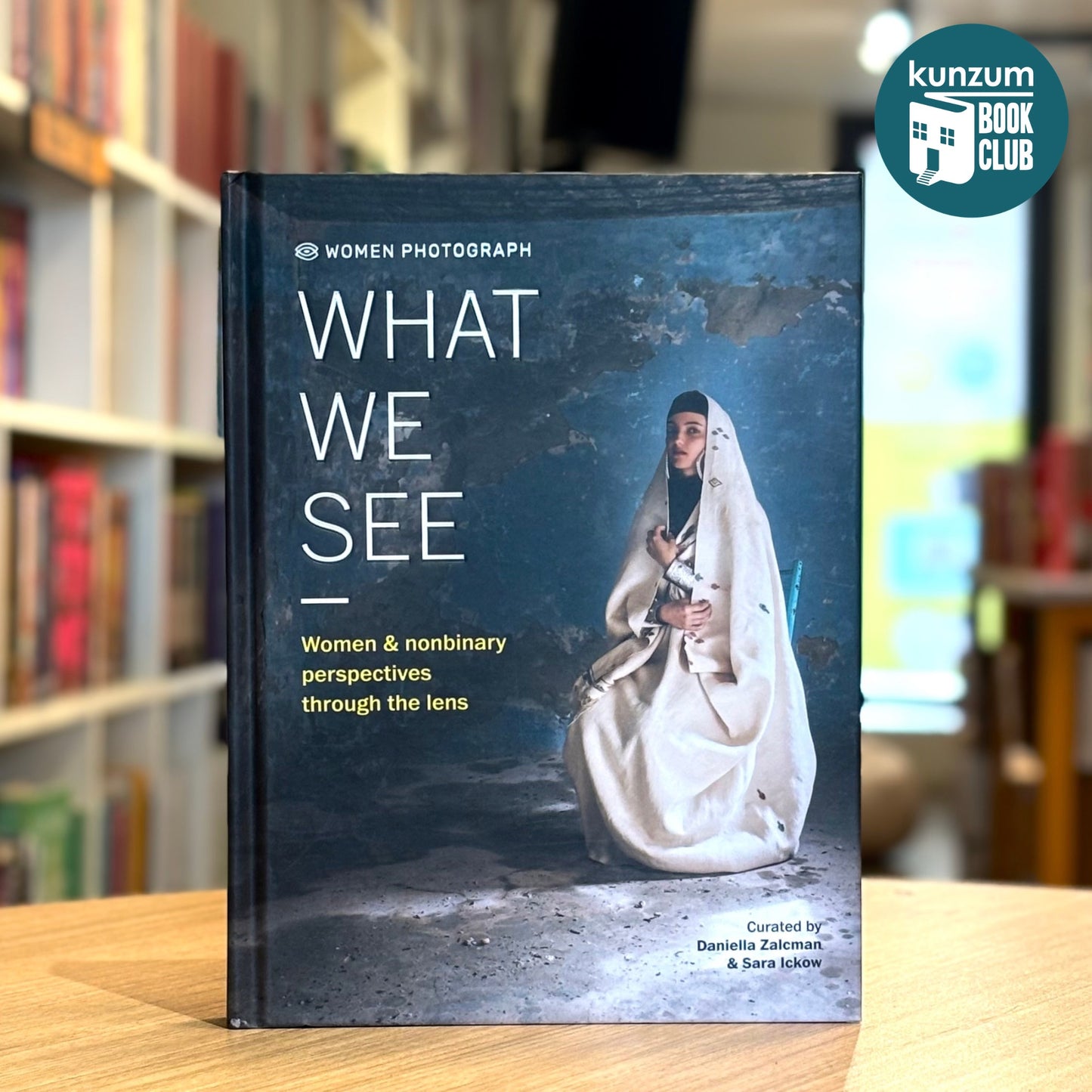 Women Photograph: What We See: Women and Non-Binary Perspectives Through The Lens
