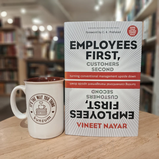 Employees First, Customers Second by Vineet Nayar