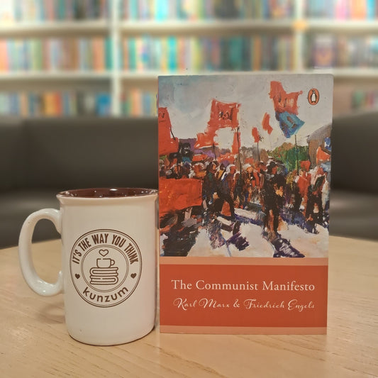 The Communist Manifesto by Friedrich Engels and Karl Marx