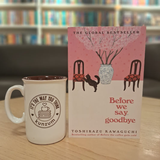 Before We Say Goodbye by Toshikazu Kawaguchi