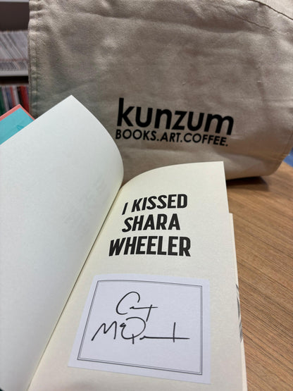 I Kissed Shara Wheeler Book by Casey McQuiston (SIGNED EDITION)