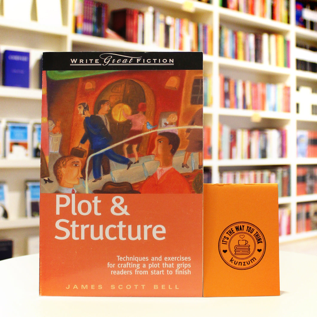 #WriteNotes: Write Great Fiction Plot and Structure by James Scott Bell